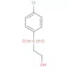 Ethanol, 2-[(4-chlorophenyl)sulfonyl]-