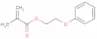Phenoxyethyl methacrylate