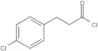 4-Chlorobenzenepropanoyl chloride