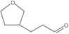 Tetrahydro-3-furanpropanal