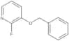 2-Fluoro-3-(phenylmethoxy)pyridine