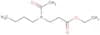 ethyl N-acetyl-N-butyl-β-alaninate