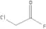 Chloroacetyl fluoride