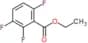 Ethyl 2,3,6-trifluorobenzoate