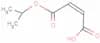 Monoisopropyl maleate