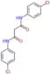 N,N'-BIS-(4-CHLORO-PHENYL)-MALONAMIDE