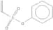 phenyl vinylsulfonate