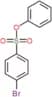 phenyl 4-bromobenzenesulfonate