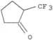 Cyclopentanone,2-(trifluoromethyl)-