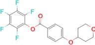 Perfluorophenyl 4-((tetrahydro-2H-pyran-4-yl)oxy)benzoate