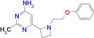 2-Methyl-6-(1-(2-phenoxyethyl)azetidin-2-yl)pyrimidin-4-amine