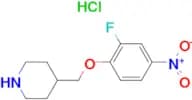 4-[(2-Fluoro-4-nitrophenoxy)methyl]piperidine hydrochloride
