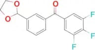 3-(1,3-dioxolan-2-yl)-3′,4′,5′-trifluorobenzophenone