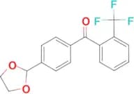 4′-(1,3-Dioxolan-2-yl)-2-trifluoromethylbenzophenone
