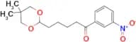 4-(5,5-dimethyl-1,3-dioxan-2-yl)-3′-nitrovalerophenone