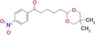 4-(5,5-dimethyl-1,3-dioxan-2-yl)-4′-nitrovalerophenone
