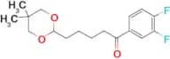 3′,4′-difluoro-5-(5,5-dimethyl-1,3-dioxan-2-yl)valerophenone