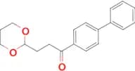 3-(1,3-dioxan-2-yl)-4′-phenylpropiophenone