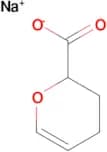 Sodium 3,4-dihydro-2H-pyran-2-carboxylate