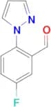 5-fluoro-2-(1H-pyrazol-1-yl)benzaldehyde
