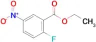 ETHYL 2-FLUORO-5-NITROBENZOATE