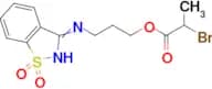 3-[(1,1-dioxido-1,2-benzisothiazol-3-yl)amino]propyl 2-bromopropanoate