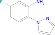5-FLUORO-2-(1H-PYRAZOL-1-YL)ANILINE