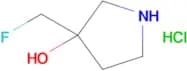 3-(FLUOROMETHYL)-3-HYDROXYPYRROLIDINE HCL