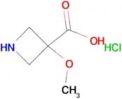 3-METHOXYAZETIDINE-3-CARBOXYLIC ACID HCL