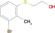 2-(3-Bromo-2-methyl-phenylsulfanyl)-ethanol