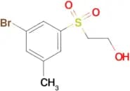 2-(3-Bromo-5-methyl-benzenesulfonyl)-ethanol