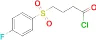 4-((4-fluorophenyl)sulfonyl)butanoyl chloride