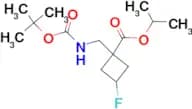1-(BOC-AMINOMETHYL)-3-FLUOROCYCLOBUTANECARBOXYLIC ACID ISOPROPYL ESTER