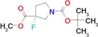 METHYL (R)-1-BOC-3-FLUOROPYRROLIDINE-3-CARBOXYLATE
