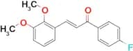 (2E)-3-(2,3-dimethoxyphenyl)-1-(4-fluorophenyl)prop-2-en-1-one