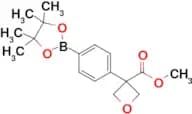 METHYL 3-(4-(4,4,5,5-TETRAMETHYL-1,3,2-DIOXABOROLAN-2-YL)PHENYL)OXETANE-3-CARBOXYLATE