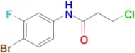 N-(4-BROMO-3-FLUOROPHENYL)-3-CHLOROPROPANAMIDE