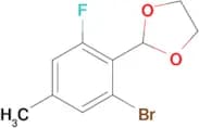 2-(2-Bromo-6-fluoro-4-methylphenyl)-1,3-dioxolane