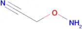 2-(Aminooxy)acetonitrile