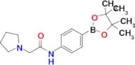 2-(Pyrrolidin-1-yl)-n-(4-(4,4,5,5-tetramethyl-1,3,2-dioxaborolan-2-yl)phenyl)acetamide