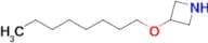 3-(Octyloxy)azetidine