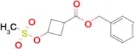 Benzyl 3-((methylsulfonyl)oxy)cyclobutane-1-carboxylate