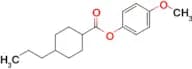 4-Methoxyphenyl 4-propylcyclohexanecarboxylate