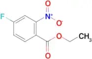 ETHYL 4-FLUORO-2-NITROBENZOATE