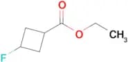 ETHYL 3-FLUOROCYCLOBUTANE-1-CARBOXYLATE