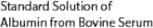 Standard Solution of Albumin from Bovine Serum