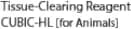 Tissue-Clearing Reagent CUBIC-HL [for Animals / Human tissues]