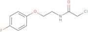 2-Chloro-N-[2-(4-fluorophenoxy)ethyl]acetamide