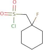 (1-Fluorocyclohexyl)methanesulfonyl chloride