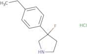 3-(4-Ethylphenyl)-3-fluoropyrrolidine hydrochloride